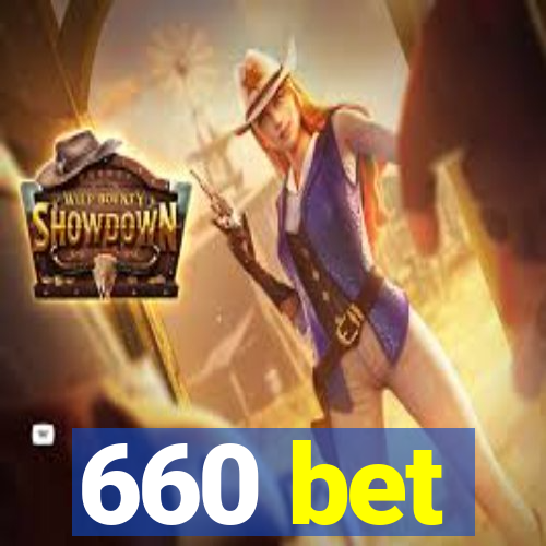 660 bet